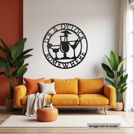 It's 5 O'clock Somewhere - Laser Cut Wall Art - Urban Vibe Studio