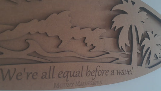 We're all equal before a wave! - 4 Layer, Laser Cut Wall Art